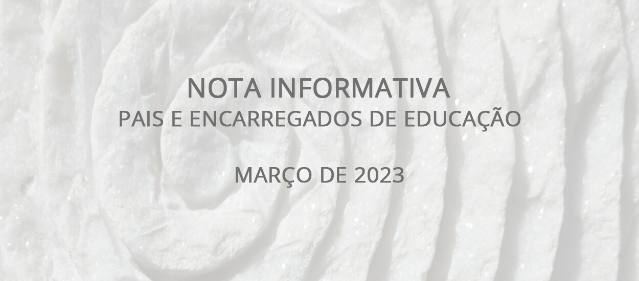 NOTA INFORMATIVA | PAIS E ENCARREGADOS DE EDUCAÇÃO